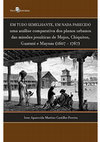 Research paper thumbnail of Livro Em tudo semelhante, em nada parecido: Uma análise comparativa dos planos urbanos das missões jesuíticas de Mojos, Chiquitos, Guarani e Maynas (1607 – 1767)