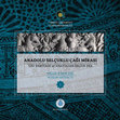 Research paper thumbnail of Anadolu Selçuklu Çağı Mirası, Müze Eserleri, Cilt 1 / The Heritage of Anatolian Seljuk Era, Museum Artefacts, Vol. 1, Ankara 2016.