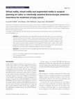 Research paper thumbnail of Virtual reality, mixed reality and augmented reality in surgical planning for video or robotically assisted thoracoscopic anatomic resections for treatment of lung cancer