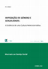 Research paper thumbnail of Imposição de Género e Sexualidade: a violência de uma cultura Heteronormativa