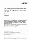 Research paper thumbnail of The Spaces of The Wednesday Play (BBC TV 1964–1970): Production, Technology and Style