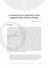 Research paper thumbnail of La memoria de la experiencia como respuesta ética ante las víctimas