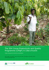 Research paper thumbnail of The IDH Cocoa Productivity and Quality Programme (CPQP) in Côte d’Ivoire. Impact assessment framework and baseline