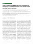 Research paper thumbnail of Utility of computed tomography lung cancer screening and the management of computed tomography screen-detected findings