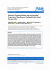 Research paper thumbnail of Synthesis, Characterization, and Antimicrobial Properties of Sparfloxacin-Mediated Noble Metal Nanoparticles