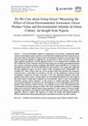 Research paper thumbnail of Do We Care about Going Green? Measuring the Effect of Green Environmental Awareness, Green Product Value and Environmental Attitude on Green Culture. An Insight from Nigeria