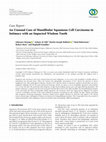 Research paper thumbnail of An Unusual Case of Mandibular Squamous Cell Carcinoma in Intimacy with an Impacted Wisdom Tooth