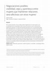 Research paper thumbnail of Negociaciones posibles: visibilidad, vejez y parentesco entre mujeres que mantienen relaciones sexo-afectivas con otras mujeres