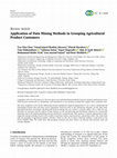 Research paper thumbnail of Application of Data Mining Methods in Grouping Agricultural Product Customers