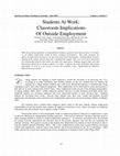 Research paper thumbnail of Students At Work: Classroom Implications Of Outside Employment