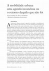 Research paper thumbnail of A mobilidade urbana: uma agenda inconclusa ou o retorno daquilo que não foi