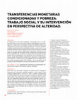 Research paper thumbnail of Transferencias monetarias condicionadas y pobreza: Trabajo Social y su intervención en perspectiva de alteridad