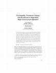 Research paper thumbnail of Psychopathy, Treatment Change, and Recidivism in High-Risk, High-Need Sexual Offenders