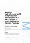 Research paper thumbnail of Mapping hydrothermal gold mineralization using Landsat 8 data. A case of study in Chaves license, Portugal