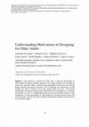 Research paper thumbnail of Understanding Motivations in Designing for Older Adults