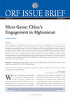 Research paper thumbnail of Silent Game: China's Engagement in Afghanistan