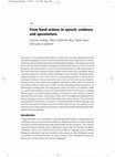 Research paper thumbnail of From hand actions to speech: evidence and speculations