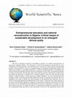 Research paper thumbnail of Entrepreneurial education and national reconstruction in Nigeria: Critical issues of sustainable development in an emergent African polity