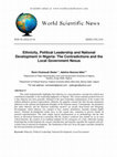 Research paper thumbnail of Ethnicity, Political Leadership and National Development in Nigeria: The Contradictions and the Local Government Nexus