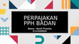 Research paper thumbnail of PPT Perpajakan : PPh Badan