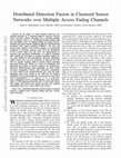 Research paper thumbnail of Distributed Detection Fusion in Clustered Sensor Networks over Multiple Access Fading Channels