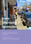 Research paper thumbnail of Entre liberdades e restrições: experiências na mobilidade urbana de crianças nos trajetos casa-escola-casa em Quixadá, Ceará / Between freedoms and restrictions: experiences in the urban mobility of children on the home-school-home journeys in Quixadá, Ceará