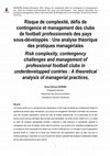 Research paper thumbnail of Risk complexity, contengency challenges and management of professional football clubs in underdevelopped contries : A theoretical analysis of managerial practices, Roland Hermann BIOÑOMO