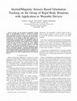 Research paper thumbnail of Inertial/Magnetic Sensors Based Orientation Tracking on the Group of Rigid Body Rotations with Application to Wearable Devices