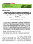 Research paper thumbnail of Assessing the constraint and technical evaluation of custom hiring practices of agricultural machineries in major teff, wheat and barley growing areas of Ethiopia