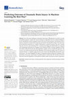 Research paper thumbnail of Predicting Outcome of Traumatic Brain Injury: Is Machine Learning the Best Way?