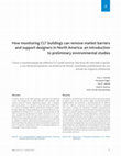 Research paper thumbnail of How Monitoring CLT Buildings Can Remove Market Barriers and Support Designers in North America: An Introduction to Preliminary Environmental Studies