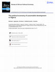 Research paper thumbnail of The political economy of automobile development in Nigeria