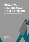 Research paper thumbnail of FILOSOFIA, COMUNICAÇÃO E SUBJETIVIDADE VOLUME 2, PENSAMENTO CRÍTICO, PSICOLOGIA E EDUCAÇÃO