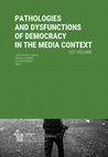 Research paper thumbnail of PATHOLOGIES AND DYSFUNCTIONS OF DEMOCRACY IN THE MEDIA CONTEXT