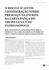 Research paper thumbnail of O Risco e O Afeto: Consideração Sobre Presença Na Escrita Da Carta Dança Do Grupo Cena 11 De Florianópolis Risk and Affect: Consideration About Presence in Carta De Amor Ao Inimigo by Cena 11 Dance Group from Florianopolis