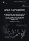 Research paper thumbnail of La presencia y el afecto en la experiencia del encuentro en el arte: cuando sus efectos no son previstos