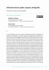 Research paper thumbnail of Infraestructuras: poder, espacio, etnografía