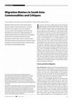 Research paper thumbnail of Migration matters in South Asia: commonalities and critiques