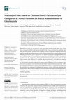 Research paper thumbnail of Multilayer Films Based on Chitosan/Pectin Polyelectrolyte Complexes as Novel Platforms for Buccal Administration of Clotrimazole