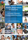 Research paper thumbnail of Media regulators in Europe: a cross-country comparative analysis