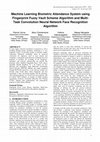 Research paper thumbnail of Machine Learning Biometric Attendance System using Fingerprint Fuzzy Vault Scheme Algorithm and Multi-Task Convolution Neural Network Face Recognition Algorithm