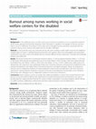 Research paper thumbnail of Burnout among nurses working in social welfare centers for the disabled