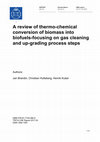 Research paper thumbnail of A review of the thermo-chemical conversion of biomass into biofuels – Focusing on gas cleaning and up-grading process steps