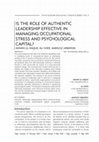 Research paper thumbnail of Is the role of authentic leadership effective in managing occupational stress and psychological capital