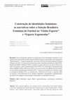 Research paper thumbnail of Construção de identidades femininas: as narrativas sobre a Seleção Brasileira Feminina de Futebol no "Globo Esporte" e "Esporte Espetacular