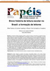 Research paper thumbnail of Breve história da leitura escolar no Brasil: a formação de leitores