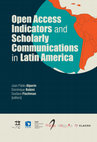 Research paper thumbnail of Open Access Indicators in Subject Digital Repositories. The Case of CLACSO´s Latin America and the Caribbean Social Sciences Digital Repository Indicators