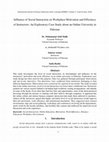 Research paper thumbnail of Influence of Social Interaction on Workplace Motivation and Efficiency of Instructors: An Exploratory Case Study about an Online University in Pakistan