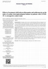 Research paper thumbnail of Effects of treatment with hydroxychloroquine and azithromycin on the index of cardiac electrophysiological balance in patients with COVID-19: A retrospective cohort study