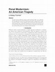 Research paper thumbnail of Penal Modernism: An American Tragedy